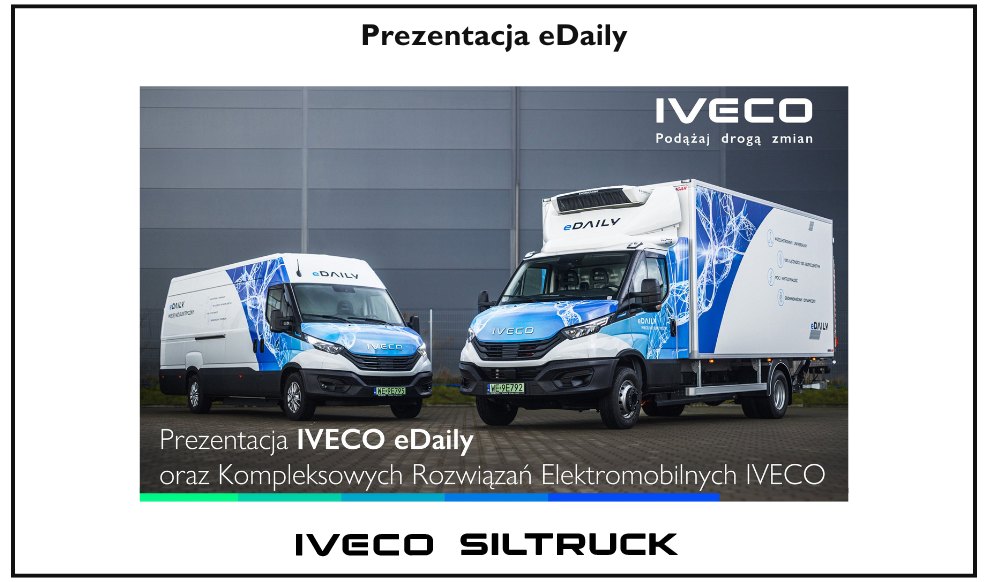 Prezentacja eDaily i Kompleksowych Rozwiązań Elektromobilnych IVECO